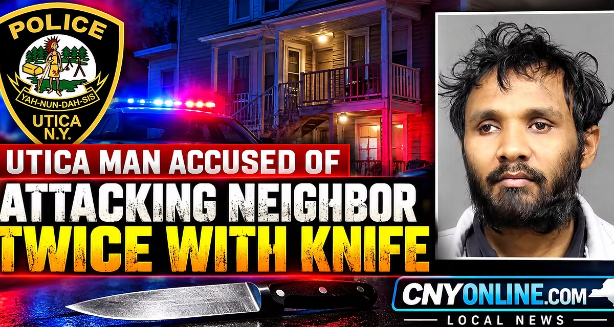 Utica Man Accused of Attacking Neighbor Twice With Knife Inside Apartment Building